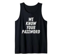 We Know Your Password Computer Hacker Bitcoin Ransomware Tank Top