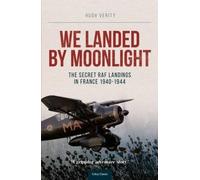 [ We Landed By Moonlight: Secret Raf Landings In France, 1940-1944 (Revised) ] By Verity, Hugh (Author) [ Apr - 2004 ] [ Paperback ]