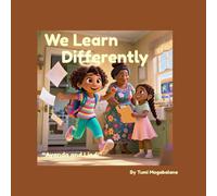 We Learn Differently: A Story from the Ayanda & Lindi Series