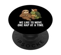 We Like To Move One Nap At A Time Funny Sloth Turtle Snail PopSockets Adhesive PopGrip