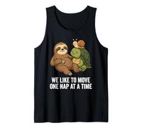 We Like to Move One Nap at A Time Funny Sloth Turtle Snail Tank Top
