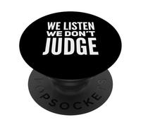 We Listen We Don't Judge Mental Wellness Support PopSockets Adhesive PopGrip
