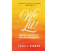 We Lit: Igniting a Movement of Faith and Empowerment