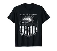 we Live Among Giants T-Shirt