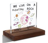 We Live on a Floating Rock Quote Sign, Funny Space Planet Earth Wall Art, Don’t Overthink It Motivational Plaque, 4x4 Inch Gift for Office or Teens,XXD160