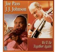 We Ll Be Together Again by Joe Pass & Jj Johnson (1998-12-30)