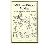 We`ll to the Woods No More: Novel: 0682 (New Directions Paperbook)
