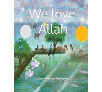 We love Allah