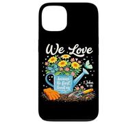 We Love Because He First Loved Us 1 John 4:19 Christian Case for iPhone 13