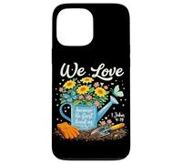 We Love Because He First Loved Us 1 John 4:19 Christian Case for iPhone 13 Pro Max