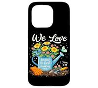 We Love Because He First Loved Us 1 John 4:19 Christian Case for iPhone 15 Pro