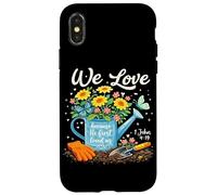 We Love Because He First Loved Us 1 John 4:19 Christian Case for iPhone X/XS