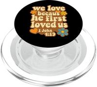 We Love Because He First Loved Us - Christian Bible Quote PopSockets PopGrip for MagSafe