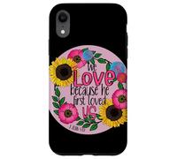 We Love Because He First Loved Us, Christian Bible Scripture Case for iPhone XR