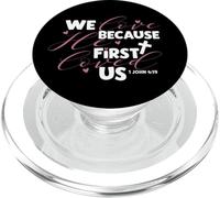 We Love Because He First Loved Us Christian Bible Verse PopSockets PopGrip for MagSafe
