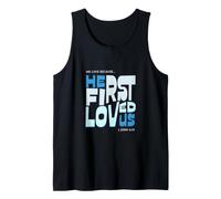 We Love Because He First Loved Us Christian Faith Verse Tank Top