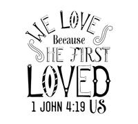 We Love Because He First Loved us John Bible Verse Wall Decals PVC 65.6x77.8cm Multiple Size Options Black