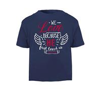 We Love Because he First Loved us (Romantic Quotes for Couples, Anniversary) Short Sleeve Cotton Toddler t Shirt, 2-3 Years, Navy