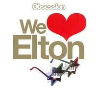 We Love Elton: Obsession