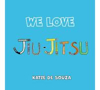 We Love Jiu-Jitsu