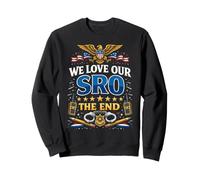 We Love Our SRO The End School Resource Officer Appreciation Sweatshirt