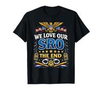 We Love Our SRO The End School Resource Officer Appreciation T-Shirt
