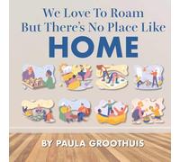 We Love to Roam But There's No Place Like home