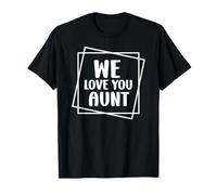 we Love You Aunt T-Shirt