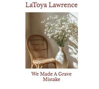 We Made A Grave Mistake