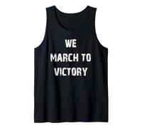 We March to Victory Tank Top