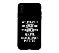 We March, Y'all Mad, Black Lives Matter Graphic BLM Melanin Case for iPhone XS Max