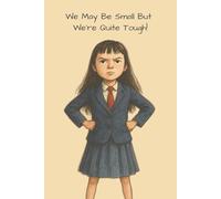 We May Be Small But We're Quite Tough: Matilda themed notebook