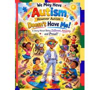We May Have Autism, However Autism Doesn’t Have Me
