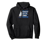 We May Not Control Wind But We Always Adjust The Sails Pullover Hoodie