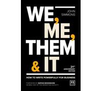 We, Me, Them & It : How to write powerfully for business