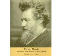 We Met Morris: Interviews with William Morris, 1885-96