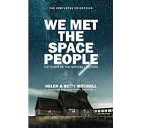 We Met The Space People: The Story of The Mitchell Sisters