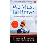 We Must Be Brave (Paperback) Book - Frances Liardet