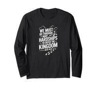We Must Go Through Many Hardships Acts 14 Kingdom Focus Long Sleeve T-Shirt