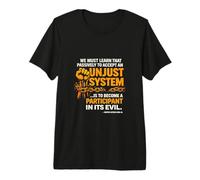 We Must Learn That Accept Unjust System Premium T-Shirt