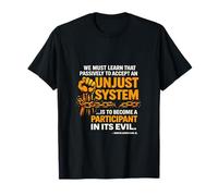 We Must Learn That Accept Unjust System T-Shirt