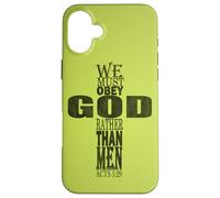 We Must Obey God Rather Than Men Bible Verse Acts 5:29 Case for iPhone 16 Plus