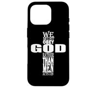 We Must Obey God Rather Than Men Bible Verse Acts 5:29 Case for iPhone 16 Pro