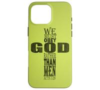 We Must Obey God Rather Than Men Bible Verse Acts 5:29 Case for iPhone 16 Pro Max