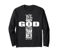 We Must Obey God Rather Than Men Bible Verse Acts 5:29 Long Sleeve T-Shirt