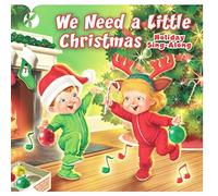 We Need a Little Christmas