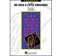 We Need a Little Christmas - Concert Band/Harmonie - SCORE