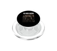 We need Coffee Raccoon Coffee Maker Funny Animal Lover Shirt PopSockets PopGrip for MagSafe
