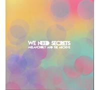We Need Secrets - Melancholy and The Archive