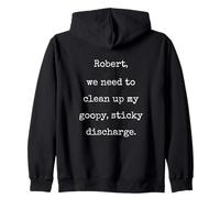 We Need To Clean Up My Goopy Sticky Discharge - Funny Marcus Zip Hoodie